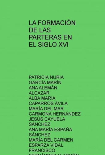 LA FORMACIÓN DE LAS PARTERAS EN EL SIGLO XVI