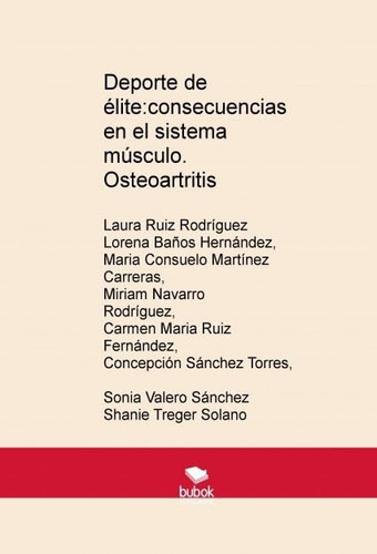 Deporte de élite:consecuencias en el sistema músculo. Osteoartritis