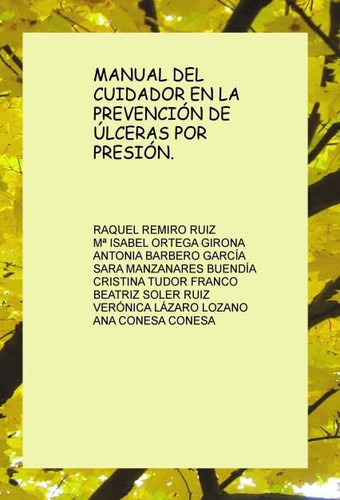 MANUAL DEL CUIDADOR EN LA PREVENCIÓN DE ÚLCERAS POR PRESIÓN.