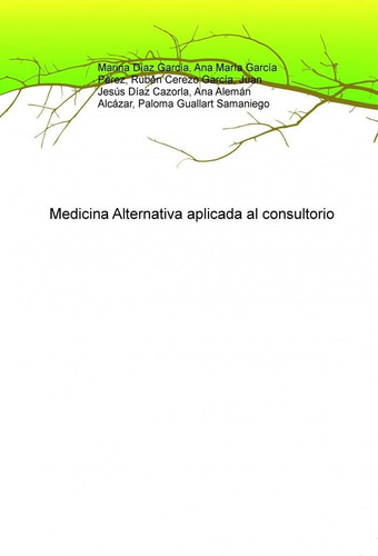 Medicina Alternativa aplicada al consultorio