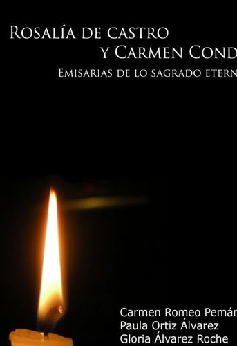 ROSALÍA DE CASTRO y CARMEN CONDE “Emisarias de lo sagrado eterno” (Spanish Edition)