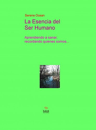 La Esencia del Ser Humano (Spanish Edition)