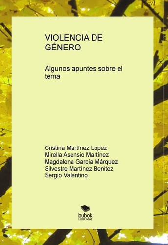 VIOLENCIA DE GÉNERO. Algunos apuntes sobre el tema (Spanish Edition)
