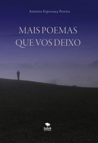 Mais poemas que vos deixo (Portuguese Edition)
