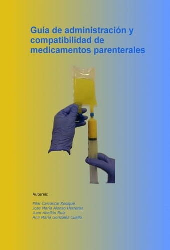 Guía de administración y compatibilidad de medicamentos parenterales