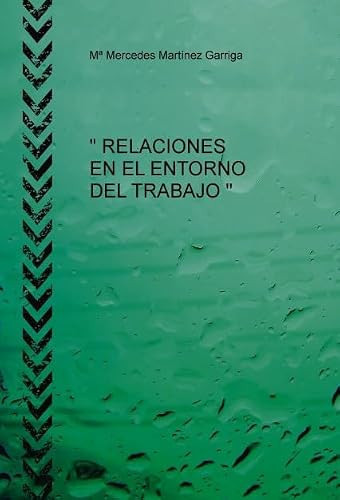 RELACIONES EN EL ENTORNO DE TRABAJO