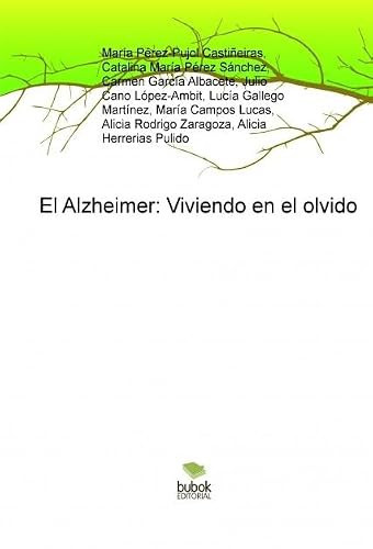 El Alzheimer: Viviendo en el olvido