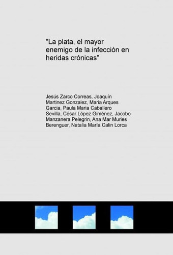 "La plata, el mayor enemigo de la infección en heridas crónicas"