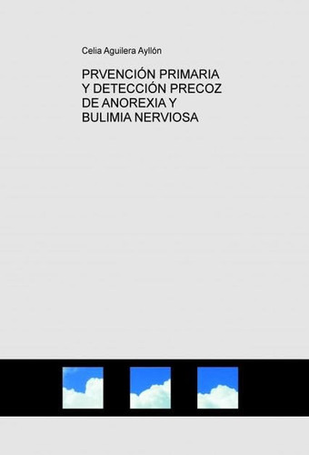PRVENCIÓN PRIMARIA Y DETECCIÓN PRECOZ DE ANOREXIA Y BULIMIA NERVIOSA