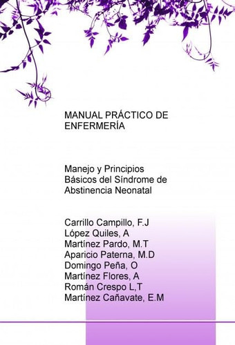 MANUAL PRÁCTICO DE ENFERMERÍA: Manejo y Principios Básicos del Síndrome de Abstinencia Neonatal (Spanish Edition)