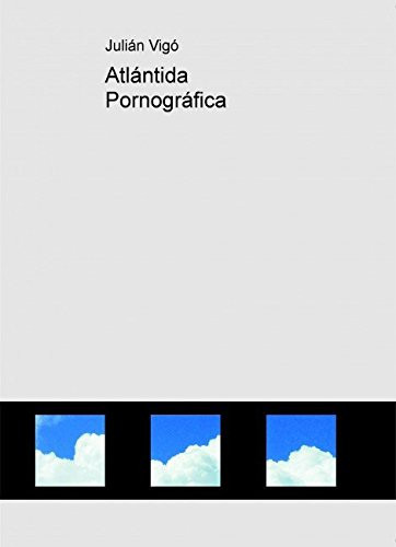 Atlántida Pornográfica (Spanish Edition)