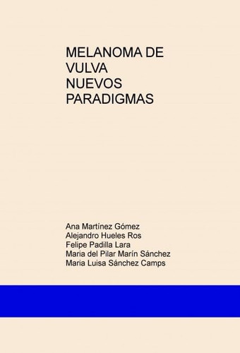 MELANOMA DE VULVA. NUEVOS PARADIGMAS
