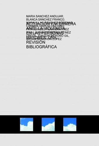 ACTUACIÓN ENFERMERA ANTE LA VIOLENCIA EN LAS PERSONAS MAYORES: UNA REVISIÓN BIBLIOGRÁFICA (Spanish Edition)