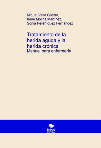 Tratamiento de la herida aguda y la herida crónica - manual para enfermería