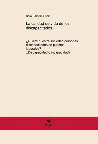 La calidad de vida de los discapacitados.