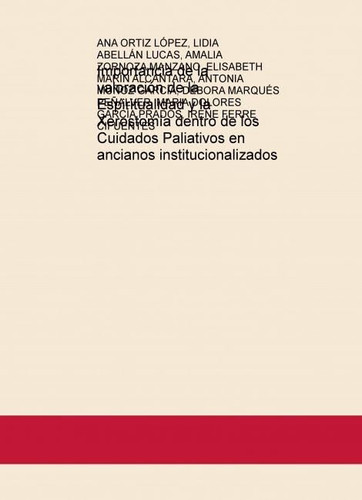 Importancia de la valoración de la Espiritualidad y la Xerostomía dentro de los Cuidados Paliativos en ancianos institucionalizados
