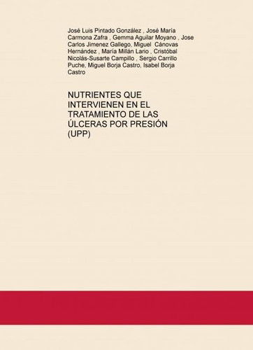 NUTRIENTES QUE INTERVIENEN EN EL TRATAMIENTO DE LAS ÚLCERAS POR PRESIÓN (UPP) (Spanish Edition)