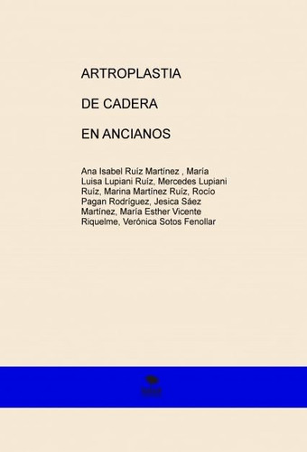 ARTROPLASTIA DE CADERA EN ANCIANOS (Spanish Edition)