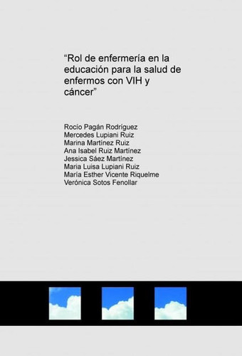 “Rol de enfermería en la educación para la salud de enfermos con VIH y cáncer” (Spanish Edition)