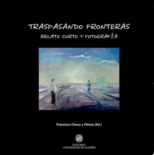 Traspasando fronteras: relato corto y fotografía