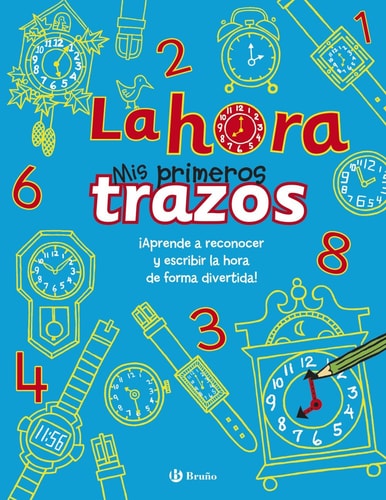 La hora - Mis primeros trazos (Spanish Edition)
