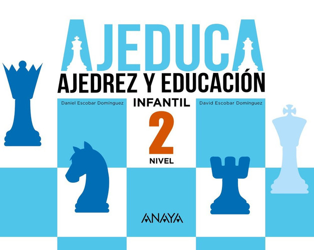 Ajeduca ajedrez y educación. Infantil, Nivel 2