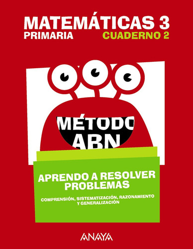 Matemáticas aprendo a resolver problemas : [comprensión, sistematización, razonamiento y generalización]. 3 Primaria. Método ABN.. Cuaderno 2