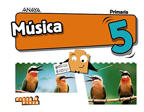 Música 5 Primaria : [Pieza a Pieza]