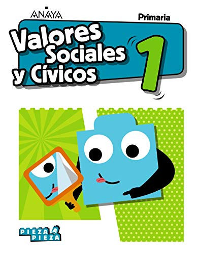 Valores sociales y cívicos, 1 Primaria Pieza a Pieza