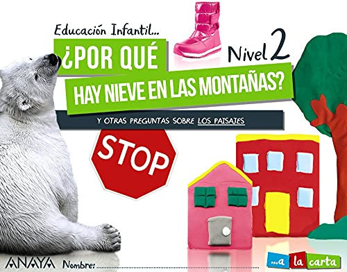 ¿Por qué hay nieve en las montañas? y otras preguntas sobre los paisajes. Educación Infantil..., nivel 2