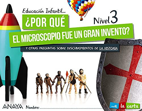 ¿Por qué el microscopio fue un gran invento? y otras preguntas sobre descubrimientos de la Historia. Educación Infantil..., nivel 3