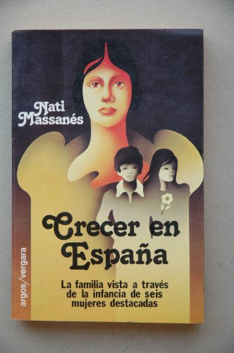 Crecer en España (Spanish Edition)