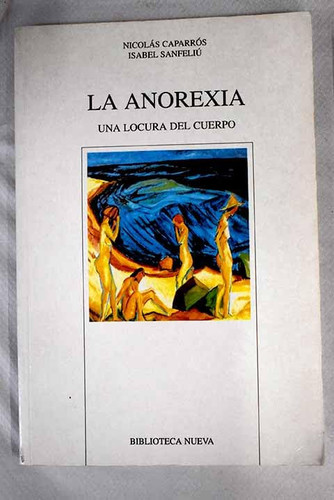 La anorexia una locura del cuerpo
