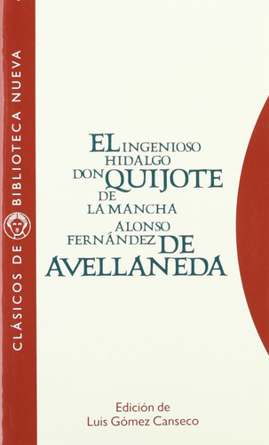 El ingenioso hidalgo Don Quijote de la Mancha (Spanish Edition)