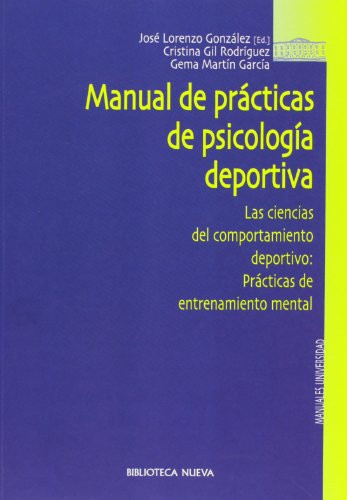 Manual de Prácticas de Psicología Deportiva Las Ciencias Del Comportamiento Deportivo: Prácticas de Entrenamiento Mental