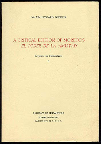 Critical edition of Moreto's, A. El poder de la amistad