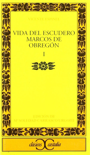 Vida del escudero Marcos de Obregón, I . (CLASICOS CASTALIA. C/C.) (Spanish Edition)