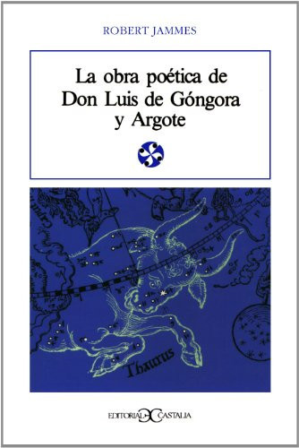 La obra poética de D. Luis de Góngora . (LITERATURA Y SOCIEDAD. L/S.) (Spanish Edition)