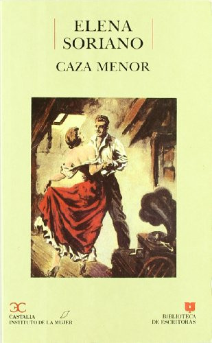 Caza menor . (BIBLIOTECA DE ESCRITORAS. B/E.) (Spanish Edition)