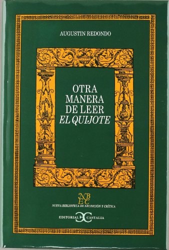 Otra manera de leer el Quijote . (NUEVA BIBLIOTECA DE ERUDICION Y CRITICA) (Spanish Edition)