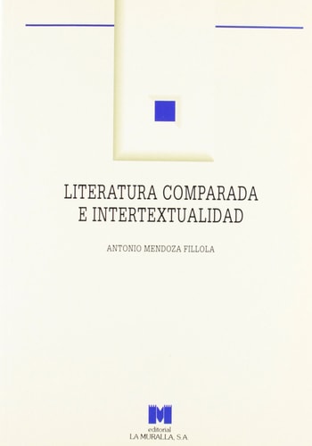 Literatura comparada e intertextualidad una propuesta para la innovación curricular de la literatura : educación secundaria