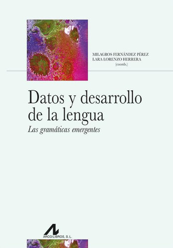 Datos y desarrollo de la lengua las gramáticas emergentes