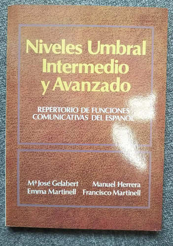 Niveles umbral, intermedio y avanzado repertorio de funciones comunicativas del español