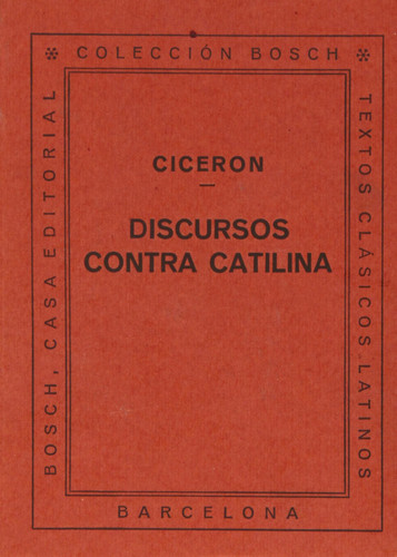Discursos contra Catilina Introducción, notas y vocabulario por E. Valentí