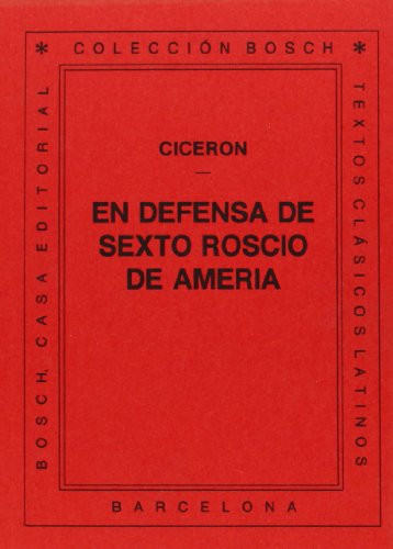 En defensa de Sexto Roscio de Ameria Introducción, notas y vocabulario por E. Valentí