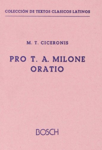 M.T. Ciceronis pro T. Annio Milone oratio