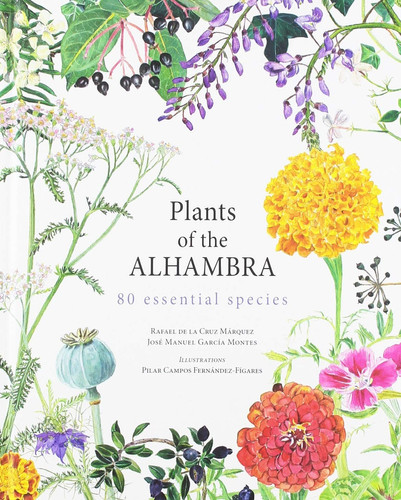 Plants of the Alhambra 80 Essential Species
