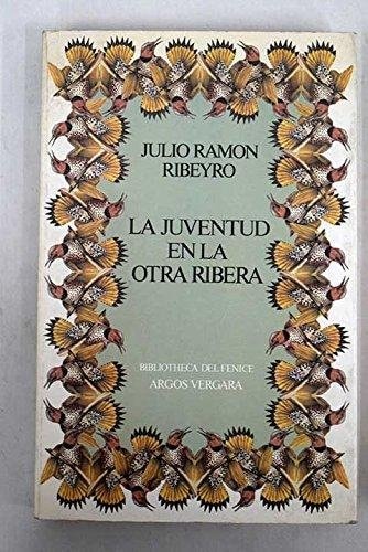 La juventud en la otra ribera (Bibliotheca del fénice) (Spanish Edition)