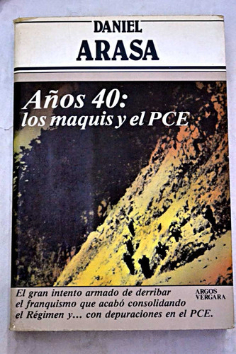 Años 40, los maquis y el PCE (Primera plana) (Spanish Edition)
