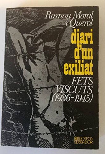 Diari d'un exiliat (1939-1945) (Biblioteca Serra d'or) (Catalan Edition)